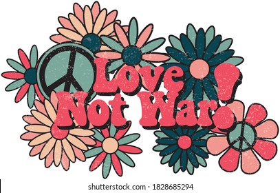 Hippie Themed Floral Illustration with Inspirational Slogan - 70's Groovy Hand Drawn Vector Print - Love Not War!