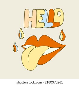 Hippie vibe poster with lips and tongue. Retro 70s  vector illustration. Groovy cartoon style. Hello hand draw lettering.