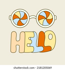 Hippie vibe poster with psychedelic colorful eye glasses. Retro 70s  vector illustration. Groovy cartoon style. Hello hand draw lettering.