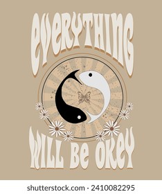 Hippie Yin Yang Fish design, Groovy Print Retro Slogan, YinYang Will Be Okey Illustration, 70s Retro Slogan Print