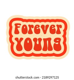 Hippies 60s Style Slogan Forever Young Stock Vector Royalty Free   Hippies 60s Style Slogan Forever 260nw 2189297125 