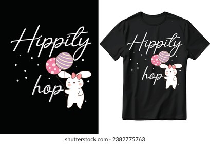 Hippity hop t shirt design, easter day t shirt design, easter bunny t shirt design.