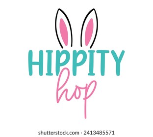 Hippity hop T-shirt, Happy Easter Shirts, Hunting Squad, Easter Quotes, Easter for Kids, March Shirt, Welcome Spring, Cut File For Cricut And Silhouette