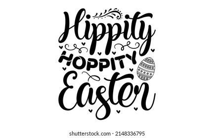 Hippity Hoppity Easter - Hand-drawn black lettering with bunny ears.  Vector illustration for the design of cards, banners, logos, flyers, labels, icons, badges, sticker