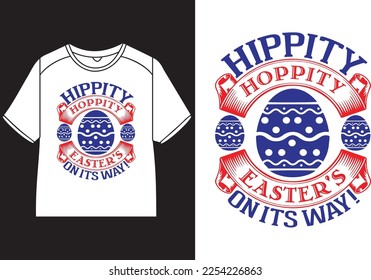 Hippity Hoppity easter's on its way! T-Shirt Design