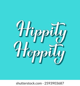 Hippity hoppity. Funny Easter quote 3d lettering on mint green background. Vector template for typography poster, greeting card, banner, etc