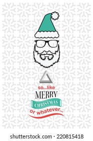 Hipster christmas vector with sarcastic message on white and grey pattern background 