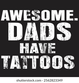 Hipster Father's Day Gift for Men Awesome Dads Have Tattoos 