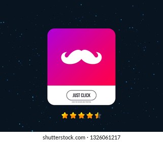 Hipster mustache sign icon. Barber symbol. Web or internet icon design. Rating stars. Just click button. Vector