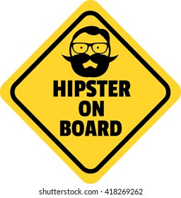 Hipster on board vector sign,Yellow diamond, black text, black frame and the silhouette of a hipster. Funny car stickers