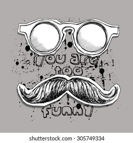  Hipster poster with image of a mustache and glasses. Vector illustration.