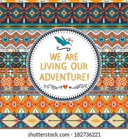 Hipster seamless colorful  tribal pattern with geometric elements and quotes typographic text