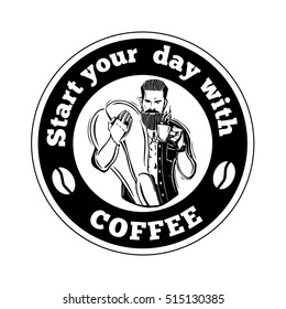 Hipster. Start your day with coffee Quote. A bearded man with a mug of coffee. This illustration can be used as a print on t-shirts and bags, stationary or in the form of a poster. 