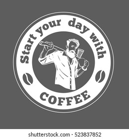Hipster. Start your day with coffee Quote. A bearded man with a mug of coffee. This illustration can be used as a print on t-shirts and bags, stationary or in the form of a poster. 