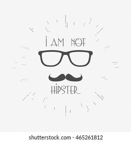 Hipster vintage label badge or print. Custom apparel t-shirt print design, typographic composition phrase quote poster. Vector illustration