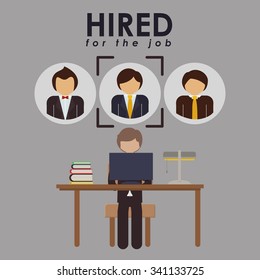 hired for the job design, vector illustration eps10 graphic 