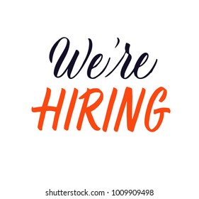Weâ??re hiring. Hand drawn decorative quote for your design and advertisement. Can be used for social media campaigns, posters, cards, banners, etc.