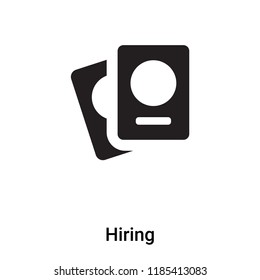 Hiring icon vector isolated on white background, logo concept of Hiring sign on transparent background, filled black symbol