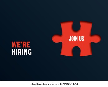 Hiring Or Recruitment Banner, Poster With Join Us Message As Missing Piece Of Puzzle. Job Vacancy Advertisement. Looking For Employee, Candidate. Eps10 Illustration.