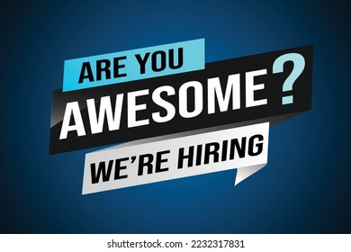 hiring recruitment Join now design for banner poster. are you awesome? lettering with geometric shapes lines. Vector illustration typographic. Open vacancy design template modern concept