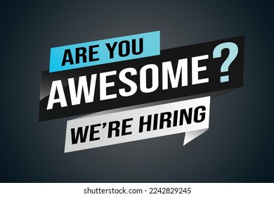 hiring recruitment Join now design for banner poster. are you awesome? lettering with geometric shapes lines. Vector illustration typographic. Open vacancy design template modern concept