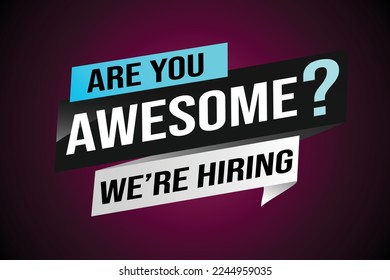 hiring recruitment Join now design for banner poster. are you awesome? lettering with geometric shapes lines. Vector illustration typographic. Open vacancy design template modern concept
