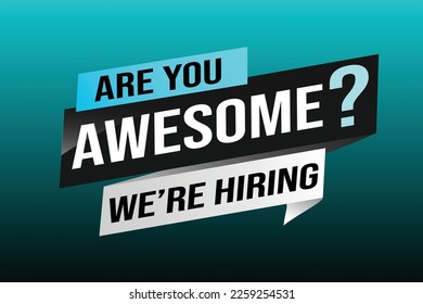 hiring recruitment Join now design for banner poster. are you awesome? lettering with geometric shapes lines. Vector illustration typographic. Open vacancy design template modern concept
