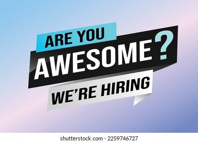 hiring recruitment Join now design for banner poster. are you awesome? lettering with geometric shapes lines. Vector illustration typographic. Open vacancy design template modern concept
