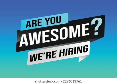 hiring recruitment Join now design for banner poster. are you awesome? lettering with geometric shapes lines. Vector illustration typographic. Open vacancy design template modern concept