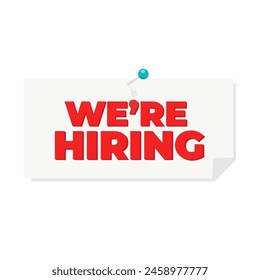 We’re hiring sticky note sign. Job recruiting. Vector illustration.