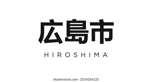 Hiroshima in the Japan emblem. The design features a geometric style, vector illustration with bold typography in a modern font. The graphic slogan lettering.