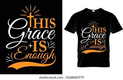  His grace is enough t-shirt design vector template