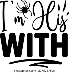 I'm his with Halloween Design