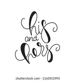 His and Hers Hand drawn Doodle Lettering Phrase. Vector illustration.