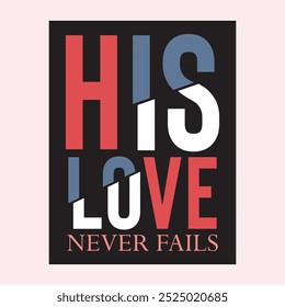 His Love Never Fails, EPS