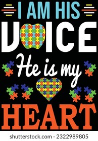 I am his voice he is my heart vector art design, eps file. design file for t-shirt. SVG, EPS cuttable design file svg