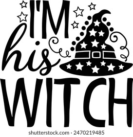 I'm His Witch Funny Halloween Witch Typography Design