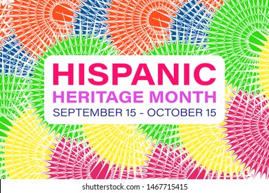 Hispanic Heritage Month September 15 - October 15. Background, poster, greeting card, banner design. Vector EPS 10