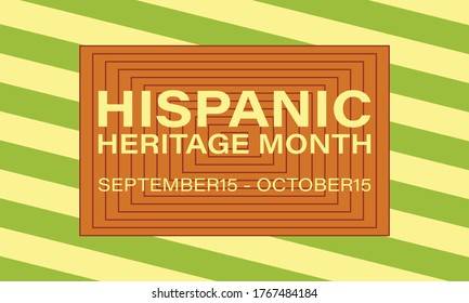 Hispanic Heritage Month September 15 - October 15. Background, poster, greeting card, banner design. Vector EPS 10