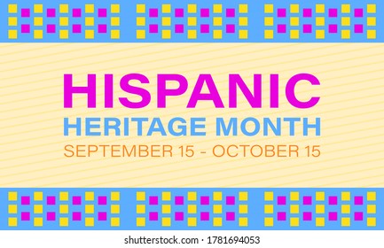 Hispanic Heritage Month September 15 - October 15. Background, poster, greeting card, banner design. Vector EPS 10