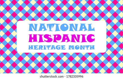 Hispanic Heritage Month September 15 - October 15. Background, poster, greeting card, banner design. Vector EPS 10
