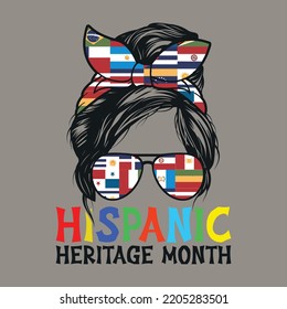 Hispanic Heritage Month T Shirt, Hispanic Messy Bun, Hispanic Flags Sunglass, Heritage Month Flags Messy Bun Shirt Print Template