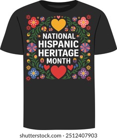 Hispanic Heritage Month T-shirt Design, September 15 - October 15, National Hispanic Heritage Month, colorful background, typography, Hispanic Heritage Month layout design in vector illustration.