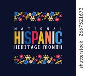 Hispanic heritage month Vector web banner, poster, card for social media, networks. Greeting with national Hispanic heritage month text, flowers floral background