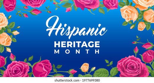 Hispanic heritage month. Vector web banner, poster, card for social media, networks. Greeting with national Hispanic heritage month text, floral pattern, rose on blue background