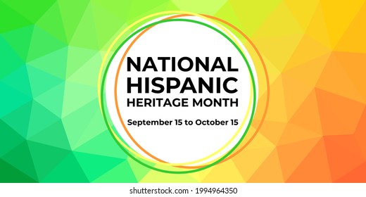 Hispanic heritage month. Vector web banner, poster, card for social media, networks. Greeting with national Hispanic heritage month text, on low poly background.