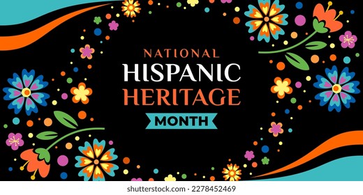 Hispanic heritage month. Vector web banner, poster, card for social media, networks. Greeting with national Hispanic heritage month text, floral pattern on black background with blue, yellow color.