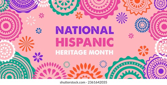 Hispanic heritage month. Vector web banner, poster, card for social media, networks. Greeting with national Hispanic heritage month text, flowers on floral pattern background. Vector illustration