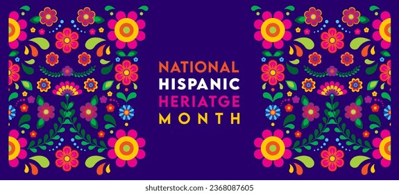 Hispanic heritage month-Web banner, poster, card for social media, networks. Greeting with national Hispanic heritage month text, flowers on floral pattern background. Vector illustration