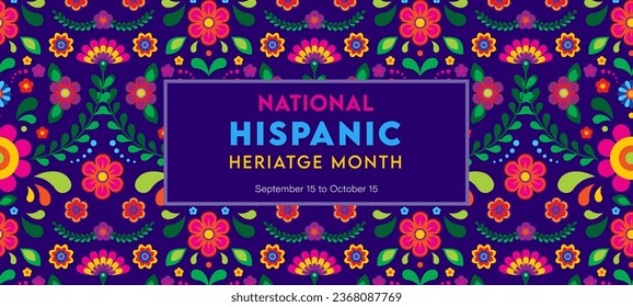 Hispanic heritage month-Web banner, poster, card for social media, networks. Greeting with national Hispanic heritage month text, flowers on floral pattern background. Vector illustration